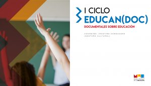 El MAE organiza el I Ciclo “Educan(doc)"